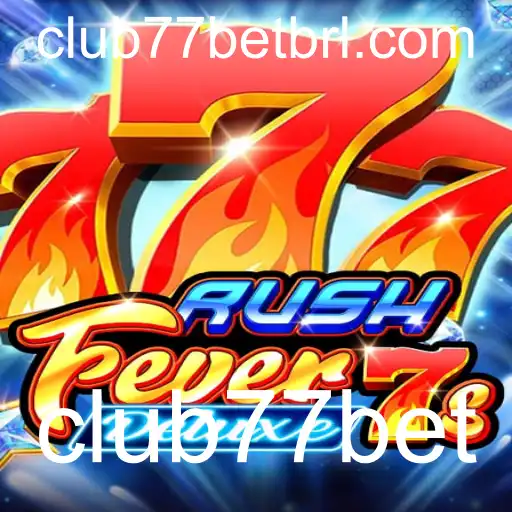 Descubra o Empolgante Mundo de RushFever7sDeluxe no Club77Bet